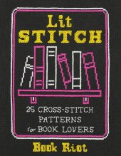 book Lit Stitch: 25 Cross-Stitch Patterns for Book Lovers