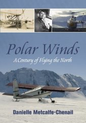 book Polar Winds: A Century of Flying the North