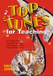 book Top Tunes for Teaching: 977 Song Titles & Practical Tools for Choosing the Right Music Every Time