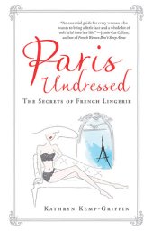 book Paris Undressed: The Secrets of French Lingerie