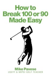 book How to Break 100 or 90 Made Easy