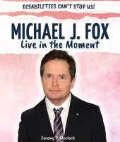 book Michael J. Fox: Live in the Moment