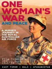 book One Woman's War and Peace: A Nurse's Journey in the Royal Australian Air Force