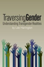 book Traversing Gender: Understanding Transgender Realities