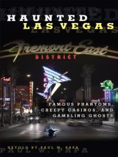 book Haunted Las Vegas: Famous Phantoms, Creepy Casinos, and Gambling Ghosts