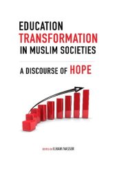 book Education Transformation in Muslim Societies: A Discourse of Hope