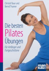 book Die besten Pilates-Übungen. Kompakt-Ratgeber: Für Anfänger und Fortgeschrittene