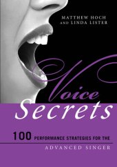 book Voice Secrets: 100 Performance Strategies for the Advanced Singer