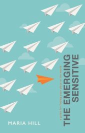 book The Emerging Sensitive: A Guide for Finding Your Place in the World