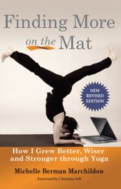 book Finding More onthe Mat: How I grew better, wiser and stronge through Yoga