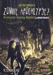 book Can You Survive a Zombie Apocalypse?: An Interactive Doomsday Adventure