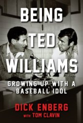 book Being Ted Williams: Growing Up with a Baseball Idol