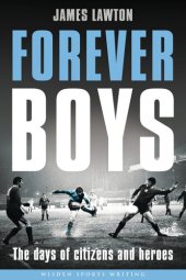 book Forever Boys: The Days of Citizens and Heroes