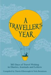 book A Traveller's Year: 365 Days of Travel Writing in Diaries, Journals and Letters