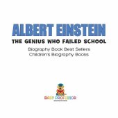 book Albert Einstein: The Genius Who Failed School - Biography Book Best Sellers