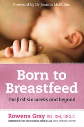 book Born to Breastfeed: The First Six Weeks and Beyond