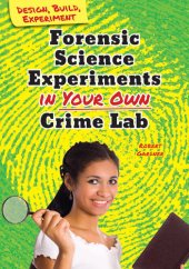 book Forensic Science Experiments in Your Own Crime Lab