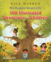 book The Purpose Driven Life 100 Illustrated Devotions for Children