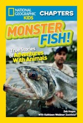 book National Geographic Kids Chapters: Monster Fish!: True Stories of Adventures with Animals