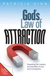 book God's Law of Attraction: Revealing the Mystery and Benefits of Your Soul's Prosperity