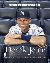 book Sports Illustrated Derek Jeter: A Celebration of the Yankee Captain