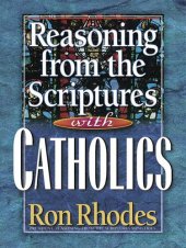 book Reasoning from the Scriptures with Catholics