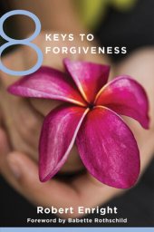 book 8 Keys to Forgiveness (8 Keys to Mental Health)