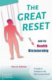 book The Great Reset and its Health Dictatorship: A Guide to Freedom in the Post-Corona World