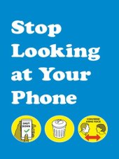 book Stop Looking at Your Phone