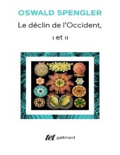 book Le déclin de l'Occident : Esquisse d'une morphologie de l'histoire universelle