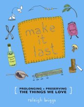 book Make It Last: Sustainably and Affordably Preserving What We Love