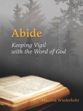 book Abide: Keeping Vigil with the Word of God