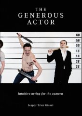 book The Generous Actor: Intuitive acting for the camera