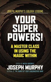 book Your Super Powers!: A Master Class in Using the Magic Within