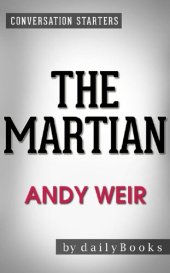 book The Martian: A Novel by Andy Weir | Conversation Starters