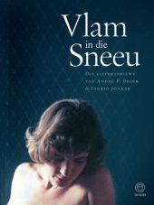 book Vlam in die sneeu: Die liefdesbriewe van André P Brink & Ingrid Jonker