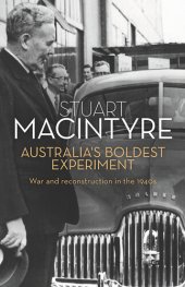 book Australia's Boldest Experiment: War and Reconstruction in the 1940s