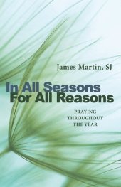 book In All Seasons, For All Reasons: Praying Throughout the Year