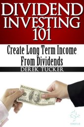 book Dividend Investing 101: Create Long Term Income from Dividends