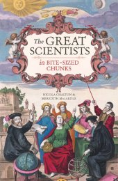 book The Great Scientists in Bite-sized Chunks