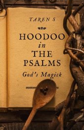 book Hoodoo in the Psalms: God's Magick