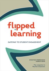 book Flipped Learning: Gateway to Student Engagement