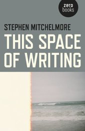 book This Space of Writing