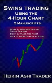 book Swing Trading using the 4-hour chart 1-3: 3 Manuscripts