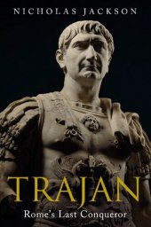 book Trajan Rome’s Last Conqueror