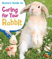 book Bunny's Guide to Caring for Your Rabbit