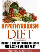 book Hypothyroidism Diet: Recipes for Hypothyroidism and Losing Weight Fast