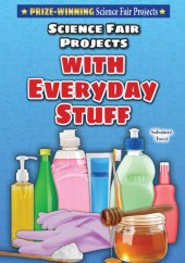 book Science Fair Projects with Everyday Stuff