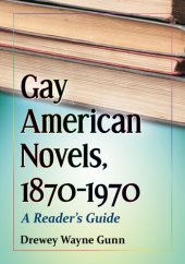 book Gay American Novels, 1870-1970: A Reader's Guide