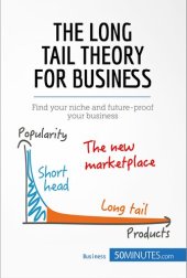 book The Long Tail Theory for Business: Find your niche and future-proof your business